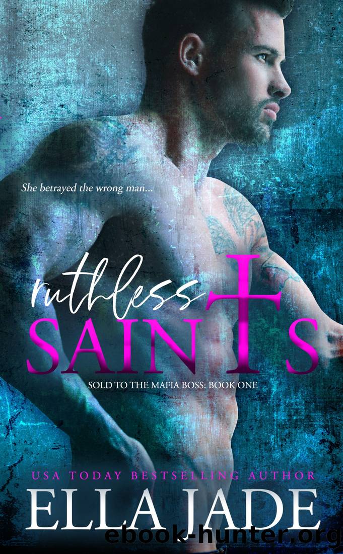 Ruthless Saints by Jade Ella
