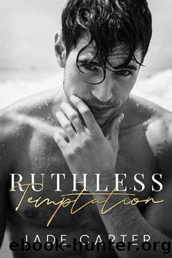 Ruthless Temptation: An Enemies-to-Lovers Mafia Romance by Jade Carter