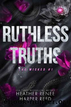Ruthless Truths: A Dark Mafia Romance (The Wicked Book 1) by Heather Renee & Harper Reed