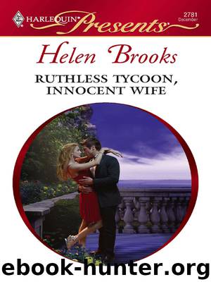Ruthless Tycoon, Innocent Wife by Helen Brooks