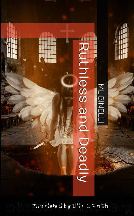 Ruthless and Deadly by ML BINELLI