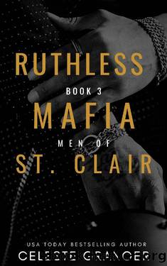 Ruthless: (The Men of Mafia St. Clair Book 3) by Celeste Granger