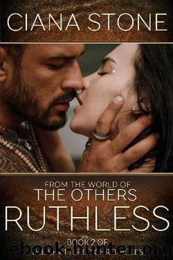 Ruthless: Book 2 of the Shattered Chronicles by Ciana Stone
