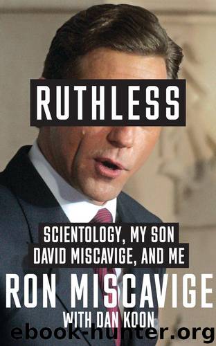 Ruthless: Scientology, My Son David Miscavige, and Me by Ron Miscavige & Dan Koon