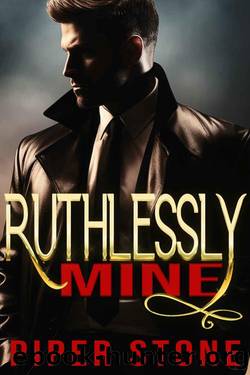 Ruthlessly Mine: A Dark Mafia Romance by Piper Stone