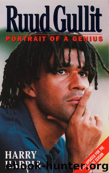 Ruud Gullit: Portrait of a Genius (Text Only) by Harry Harris