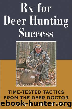 Rx for Deer Hunting Success by Peter J. Fiduccia