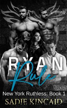 Ryan Rule: A Reverse Harem Dark Mafia Romance. New York Ruthless Book 1 by Sadie Kincaid