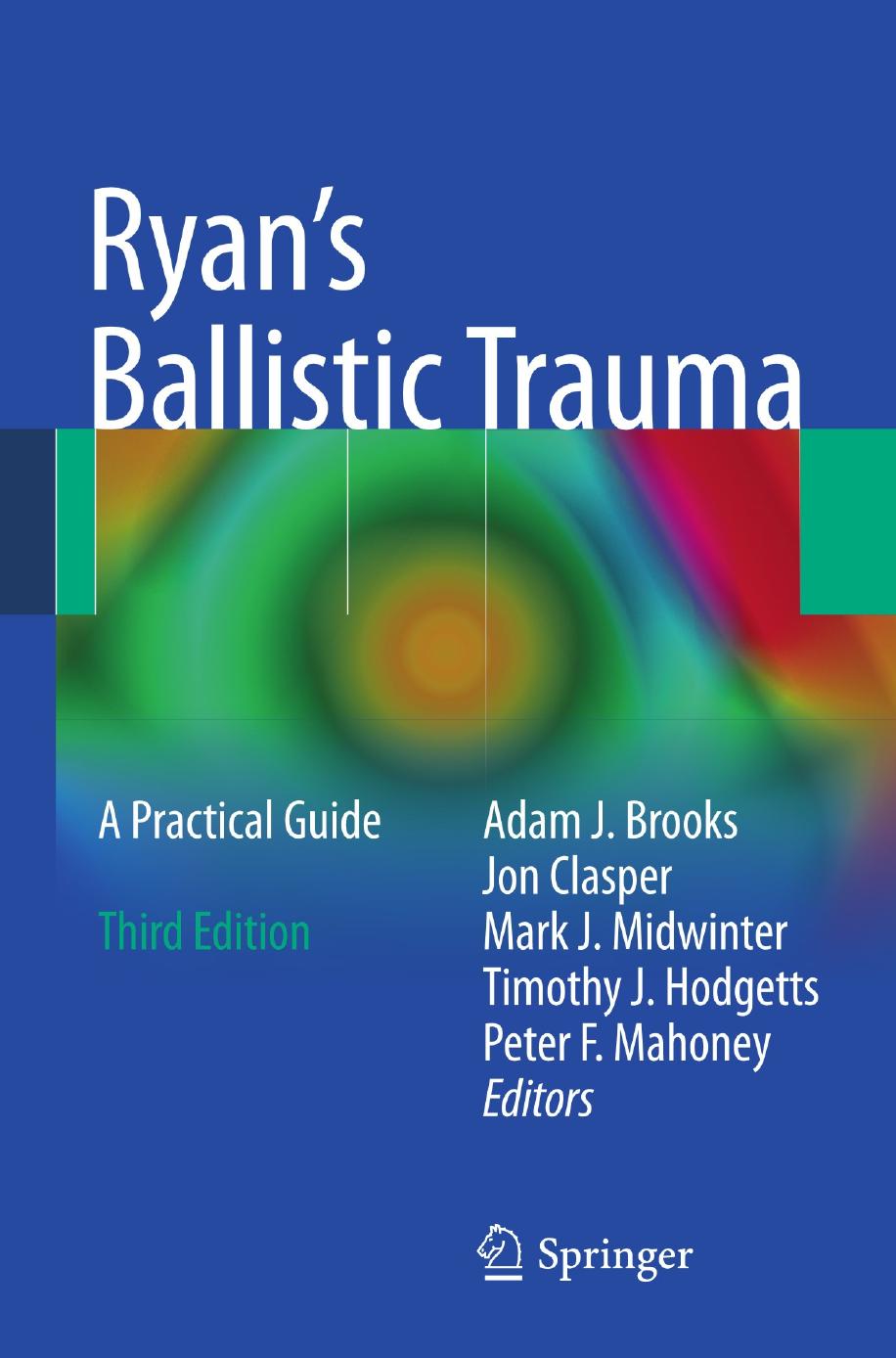 Ryan's Ballistic Trauma: A Practical Guide by unknow