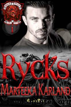Rycks (Black Reign MC 1) by Marteeka Karland