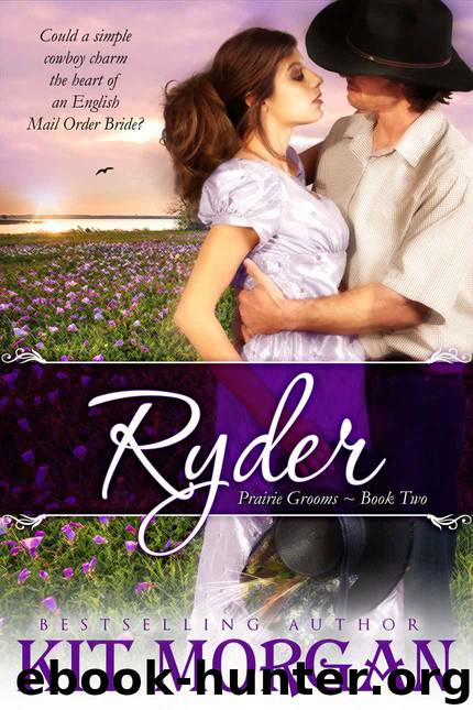 Ryder (Prairie Grooms, Book Two) by Kit Morgan