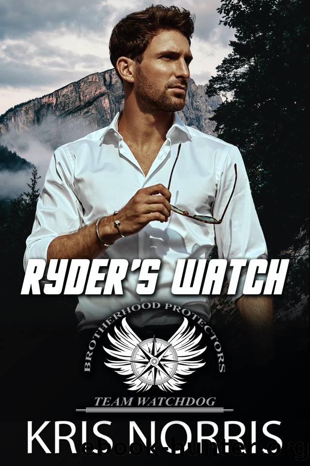 Ryder's Watch: Brotherhood Protectors World by Kris Norris & Brotherhood Protectors World