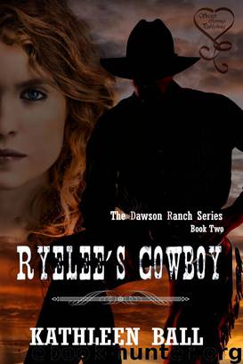 Ryelee's Cowboy by Kathleen Ball
