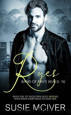 Ryes (BAND OF NAVY SEALS Book 10) by Susie McIver