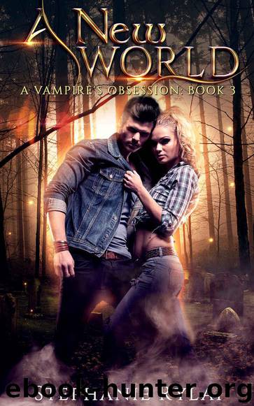 Rylai, Stephani - [A Vampire's Obsession 03] - A New World by Stephanie Rylai