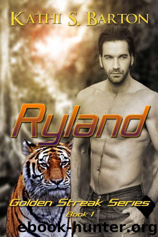 Ryland (The Golden Streak Series) by Barton Kathi S