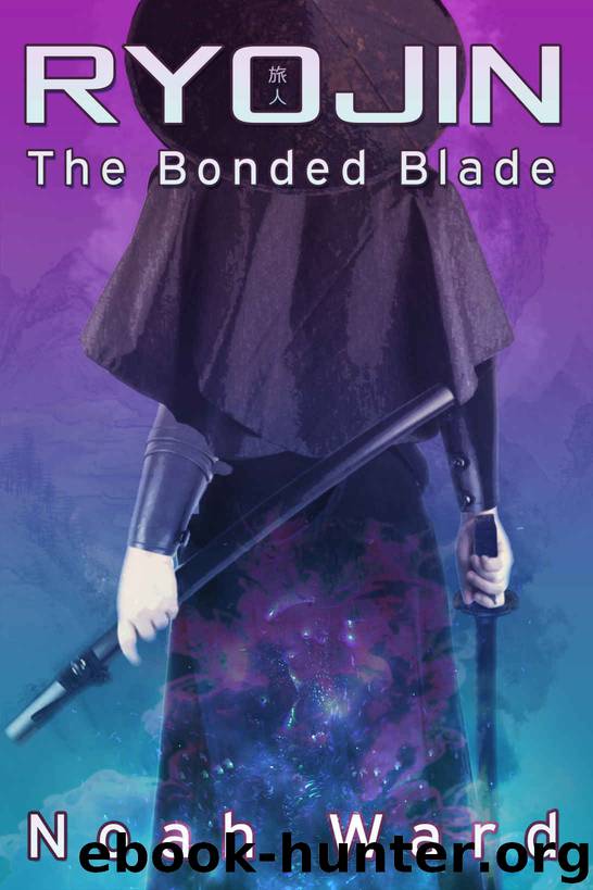 Ryojin- the Bonded Blade by Noah Ward