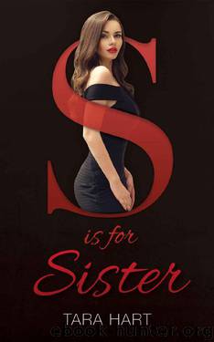 S is for Sister (The Sister Series Book 1) by Tara Hart