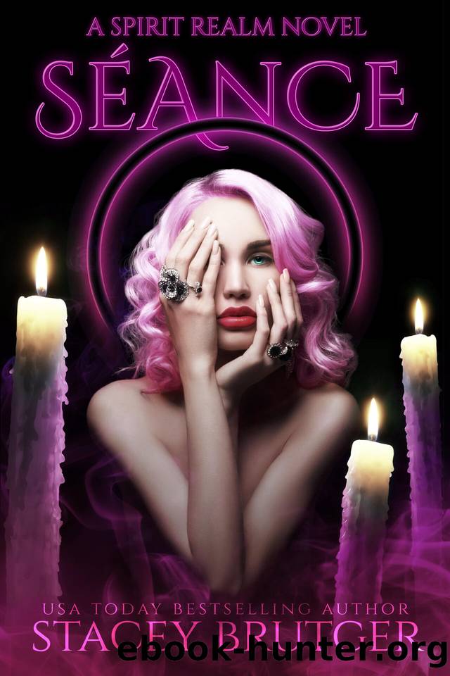 SÃ©ance (A Spirit Realm Novel Book 1) by Stacey Brutger