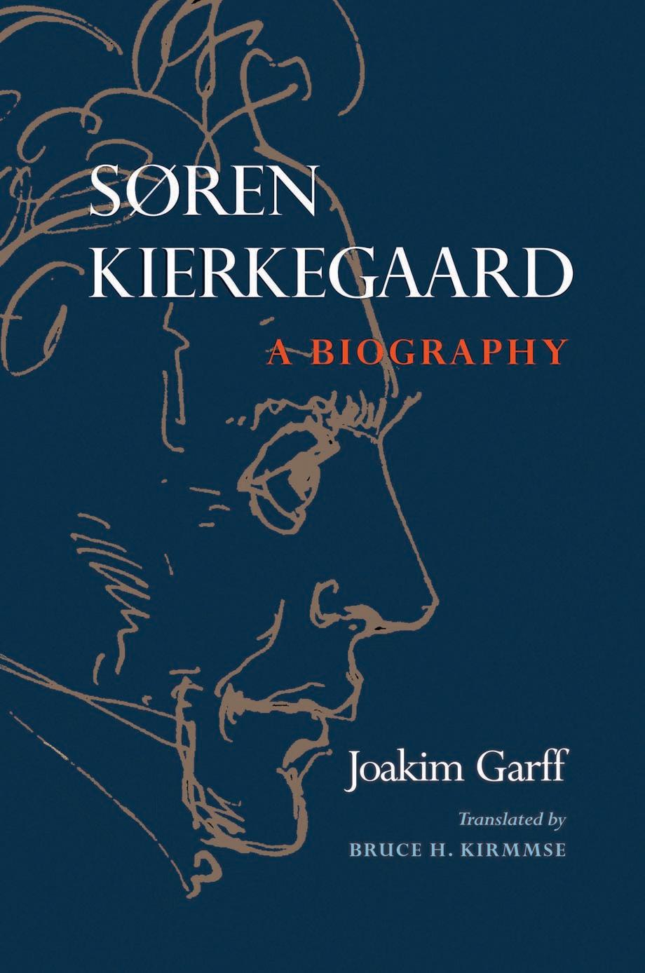 SÃ¸ren Kierkegaard: A Biography by Bruce H. Kirmmse Joakim Garff