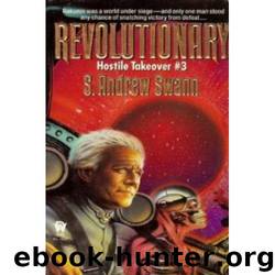 S. Andrew Swann - Hostile Takeover 03 by Revolutionary