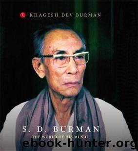S. D Burman The World of His Music by Khagesh Dev Burman