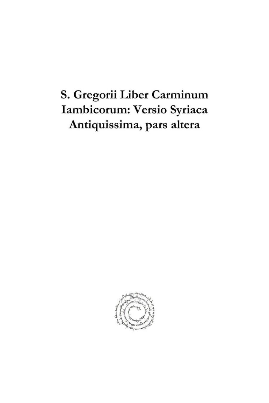 S. Gregorii Liber Carminum Iambicorum: Versio Syriaca Antiquissima, Pars Altera by Henricus Gismondi