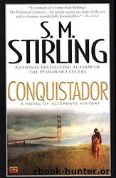 S. M. Stirling - Conquistador by Stirling S. M