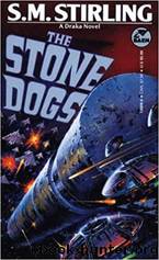 S. M. Stirling - Draka 03 - Stone Dogs by Stirling S. M
