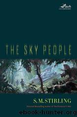 S. M. Stirling - The Sky People by Stirling S. M
