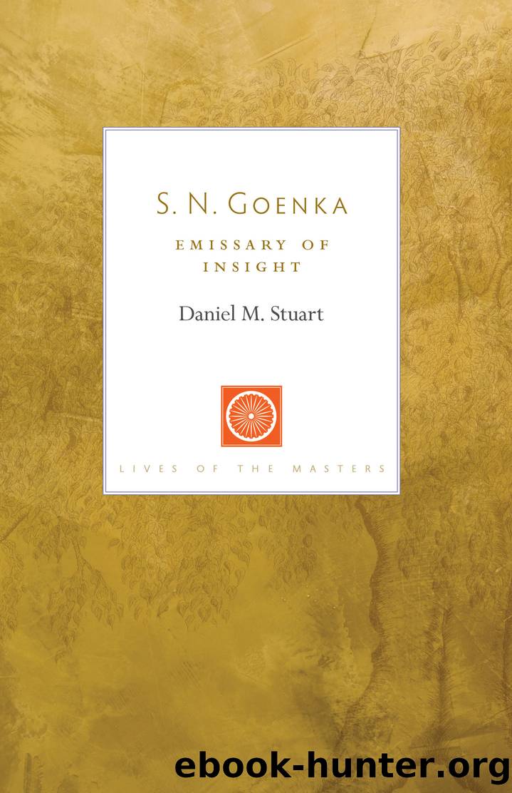 S. N. Goenka by Daniel M. Stuart