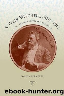 S. Weir Mitchell, 1829-1914 by Nancy Cervetti