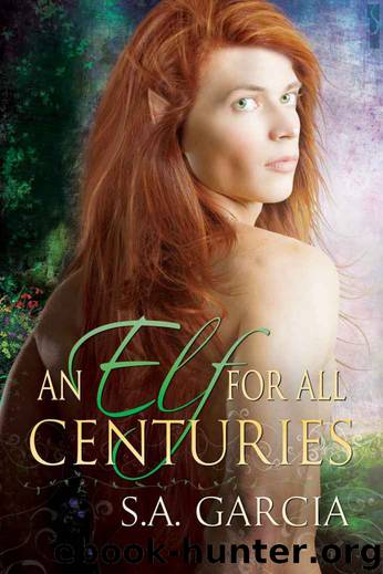 S.A. Garcia - An Elf for All Centuries by S.A. Garcia