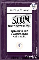 S.C.U.M. by Valerie Solanas