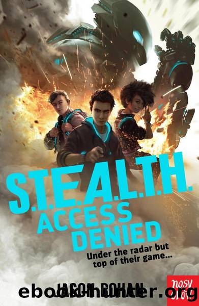 S.T.E.A.L.T.H.: Access Denied by Jason Rohan