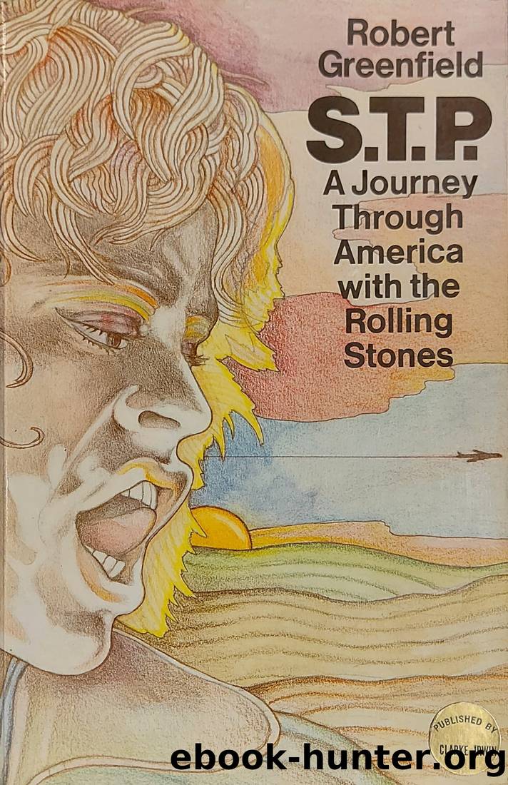 S.T.P. A Journey Through America With the Rolling Stones by Robert Greenfield