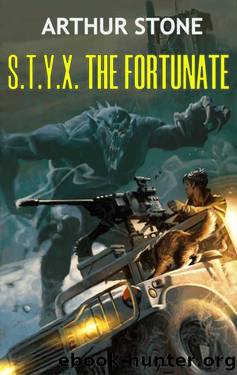 S.T.Y.X. The Fortunate (S.T.Y.X. Humanhive Book 3) by Arthur Stone