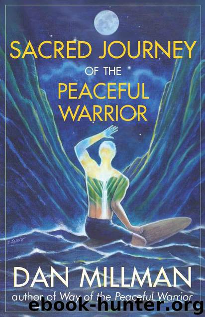 SACRED JOURNEY OF THE PEACEFUL WARRIOR by Millman Dan