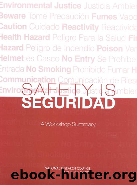 SAFETY IS SEGURIDAD: A Workshop Summary by National Research Council of the National Academies