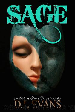 SAGE: AN ADAM STONE MYSTERY (THE ADAM STONE MYSTERIES Book 1) by D. L. EVANS