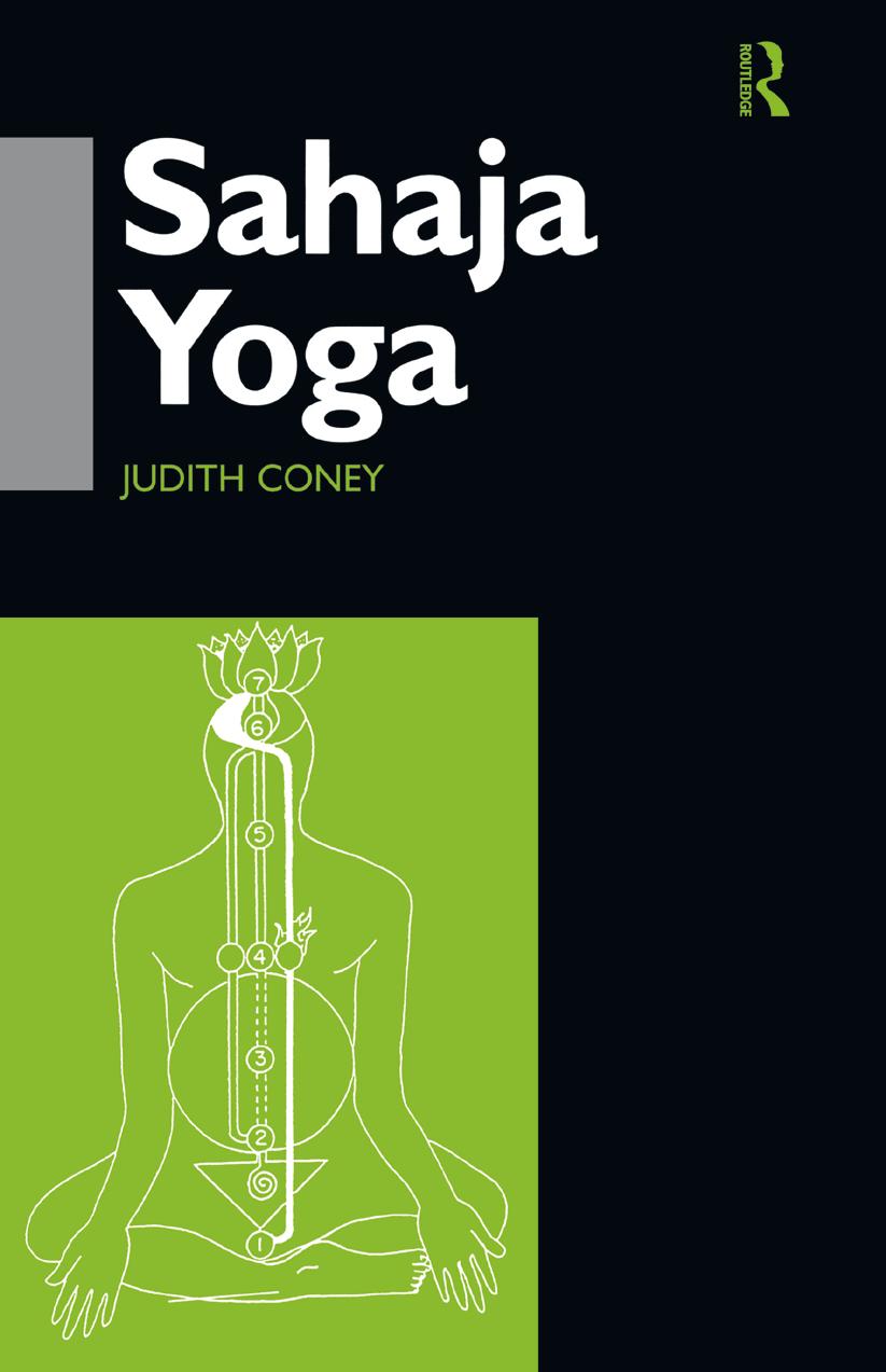 SAHAJA YOGA: Socializing Processes in a South Asian New Religious Movement by Judith Coney