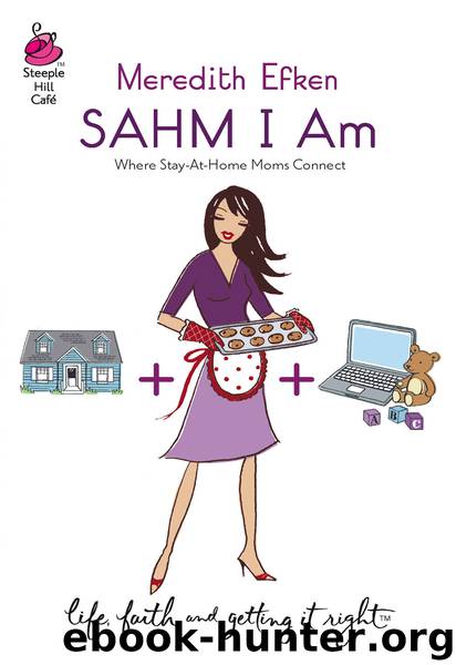 SAHM I am by Meredith Efken