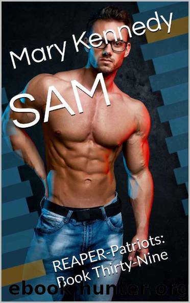 SAM: REAPER-Patriots: Book Thirty-Nine by Mary Kennedy