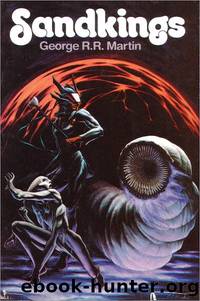 SANDKINGS by George R. R. Martin (1981-11-01) by George R. R. Martin