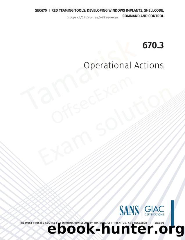 SANS SEC670 Red Teaming Tools - Developing Custom Tools for Windows - Book 3 by Operational Actions