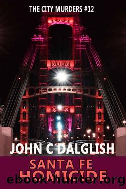 SANTA FE HOMICIDE (CLEAN SUSPENSE) (The City Murders) by John C. Dalglish