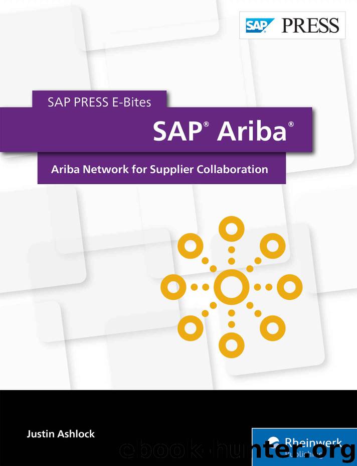 SAP Ariba: Ariba Network for Supplier Collaboration (SAP PRESS E-Bites Book 56) by Justin Ashlock