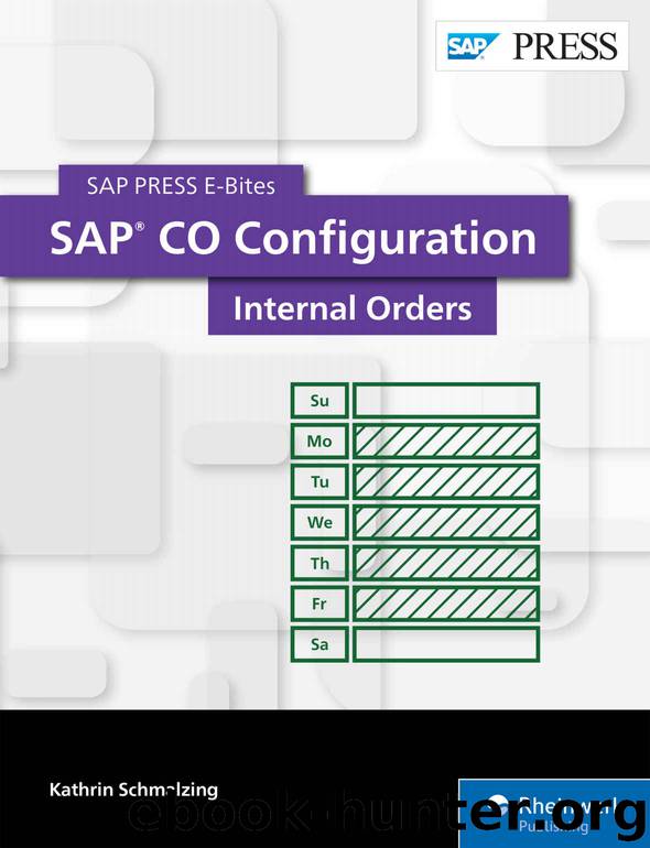 SAP CO Configuration: Internal Orders (SAP PRESS E-Bites Book 50) by Kathrin Schmalzing