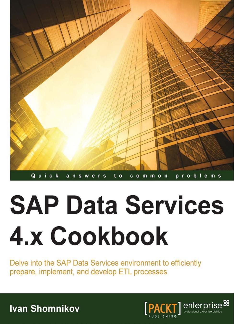 SAP Data Services 4.x Cookbook by Unknow