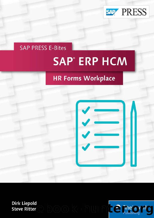 SAP ERP HCM: HR Forms Workplace (SAP PRESS E-Bites Book 34) by Dirk Liepold & Steve Ritter